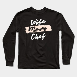 Cute Wife Mom Chef Gift Idea Long Sleeve T-Shirt